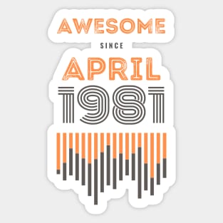 Awesome Since April 1981, 40 years old, 40th Birthday Gift Sticker